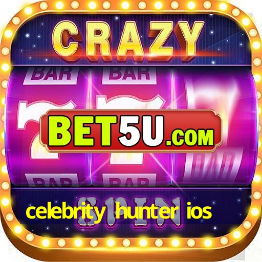 celebrity hunter ios